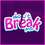 Dont Break Me